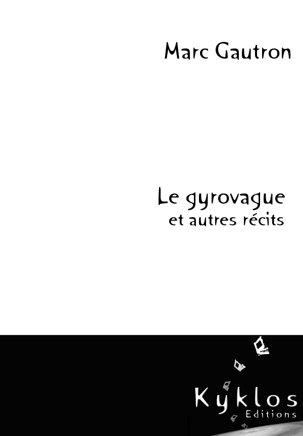 Le gyrovague et autres récits