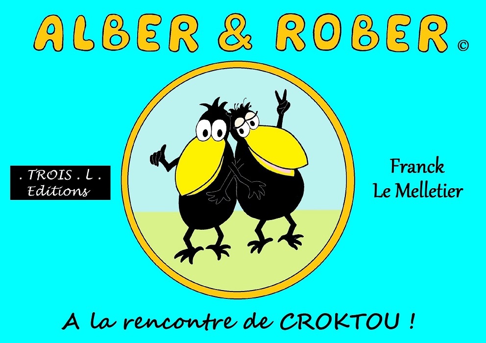 ALBER & ROBER : A la rencontre de Croktou