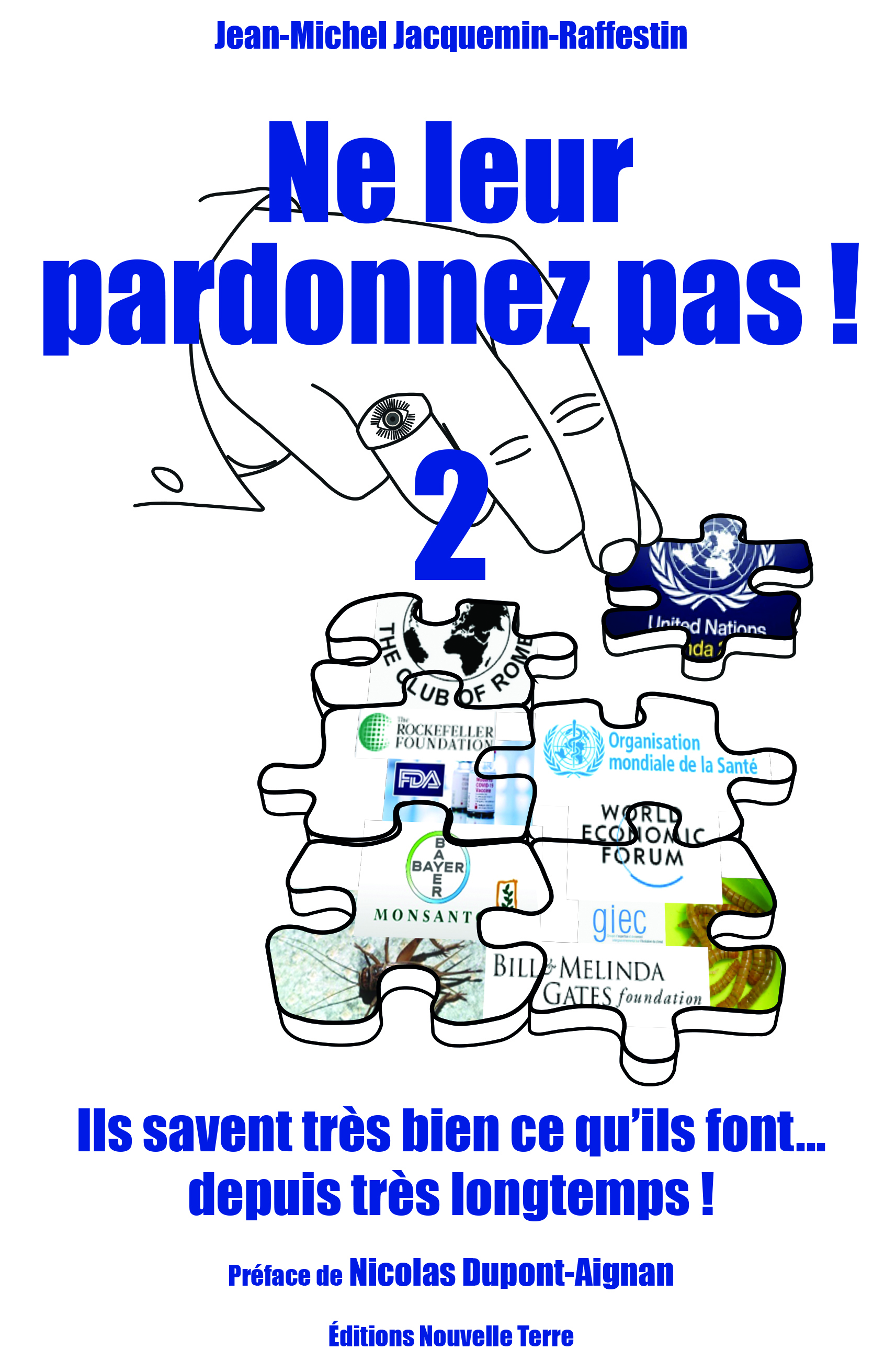 NE LEUR PARDONNEZ PAS  ILS SAVENT TRÈS BIEN CE QU'ILS FONT DEPUIS TRÈS LONGTEMPS  TOME 2