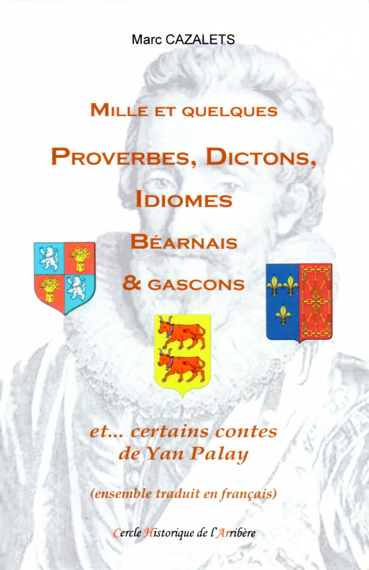 Mille et quelques proverbes, dictons, idiomes béarnais et gascons