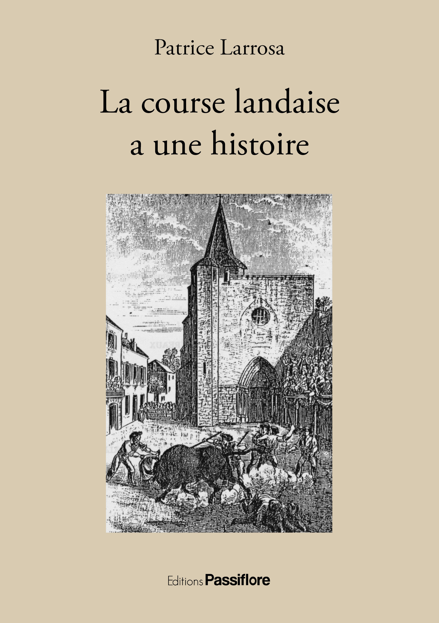 La course landaise a une histoire - une passion taurine à l'épreuve des siècles