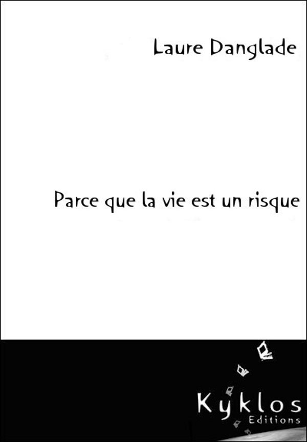 Parce que la vie est un risque