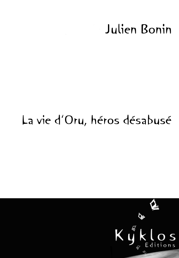 La vie d'Oru, héros désabusé - Le refuge du passé Tome 1