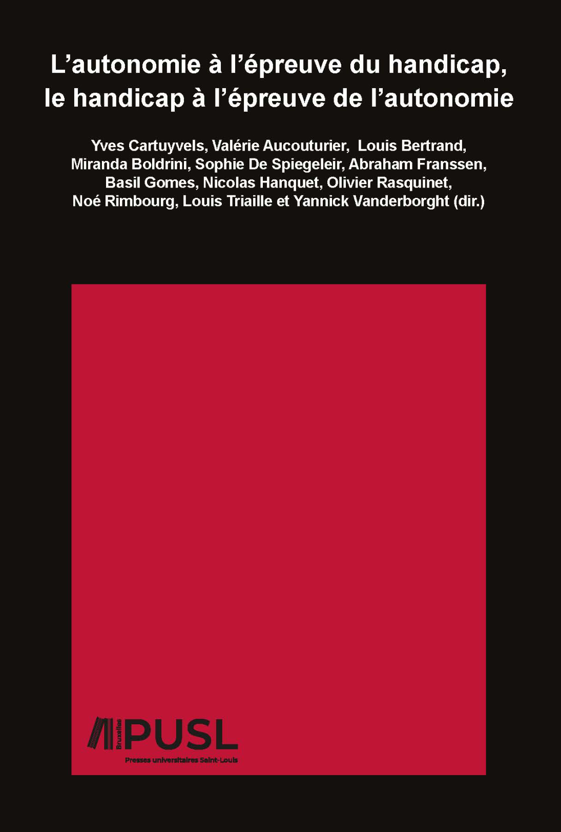 L'AUTONOMIE A L'EPREUVE DU HANDICAP, LE HANDICAP A L'EPREUVE DE L AUTONOMIE