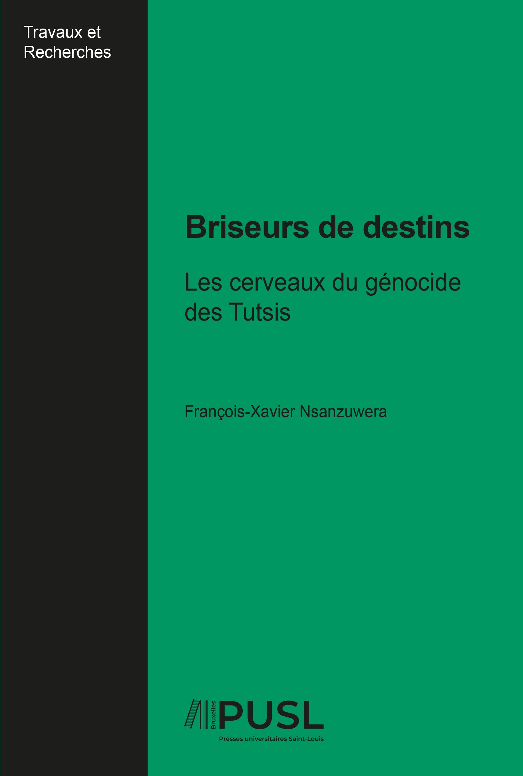 BRISEURS DE DESTINS : LES CERVEAUX DU GENOCIDE DES TUTSIS