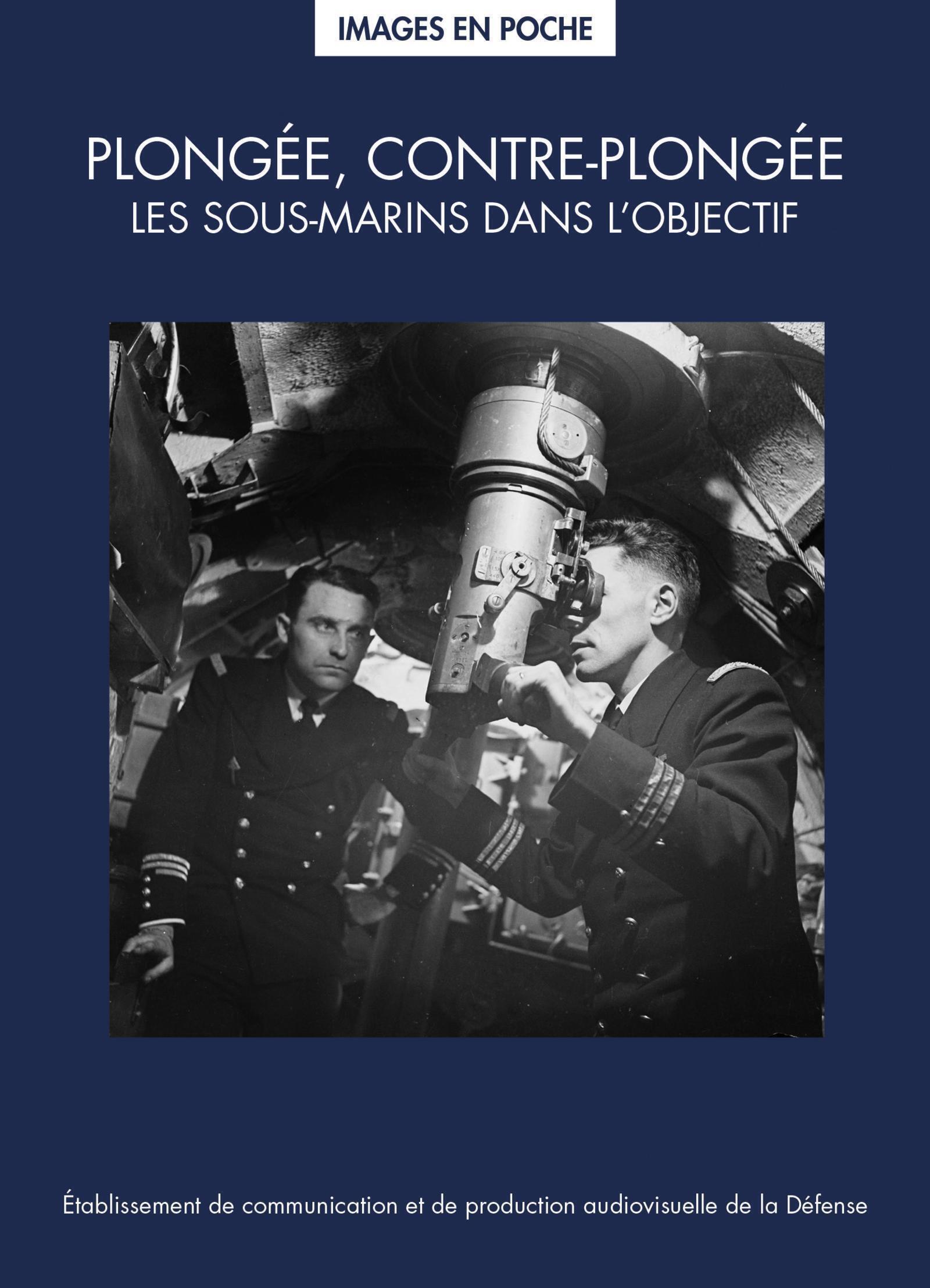 Plongée, contre-plongée : les sous-marins dans l'objectif