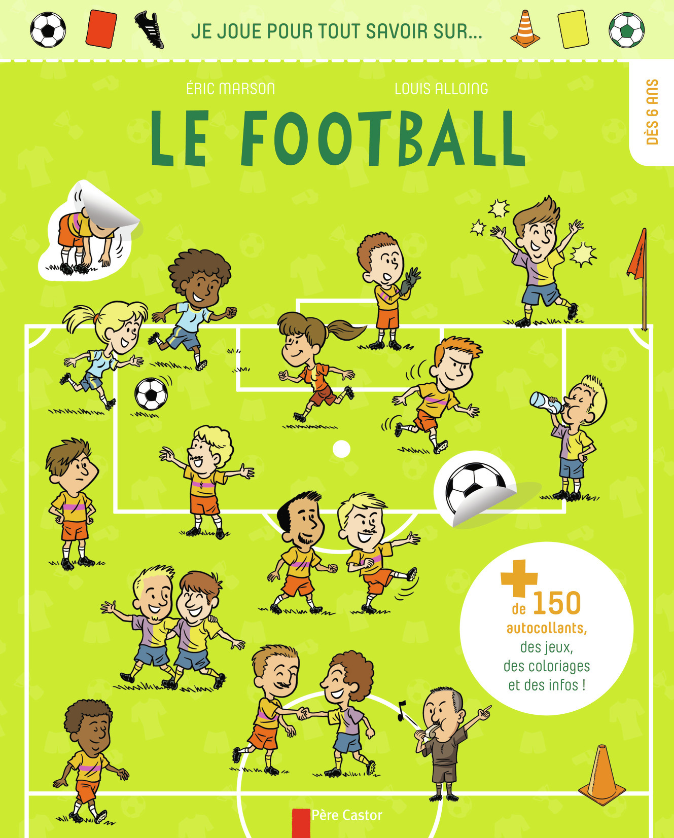 Je joue pour tout savoir sur... le football