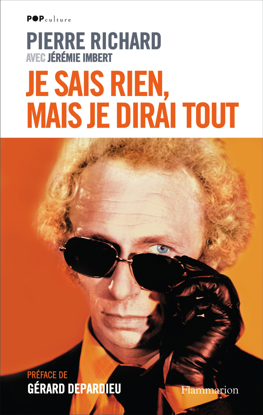 Je ne sais rien, mais je dirai tout