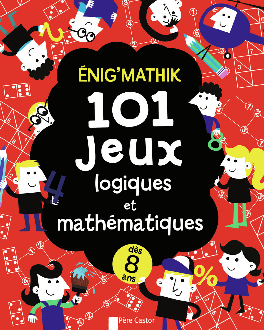 Énig'mathik : 101 jeux logiques et mathématiques