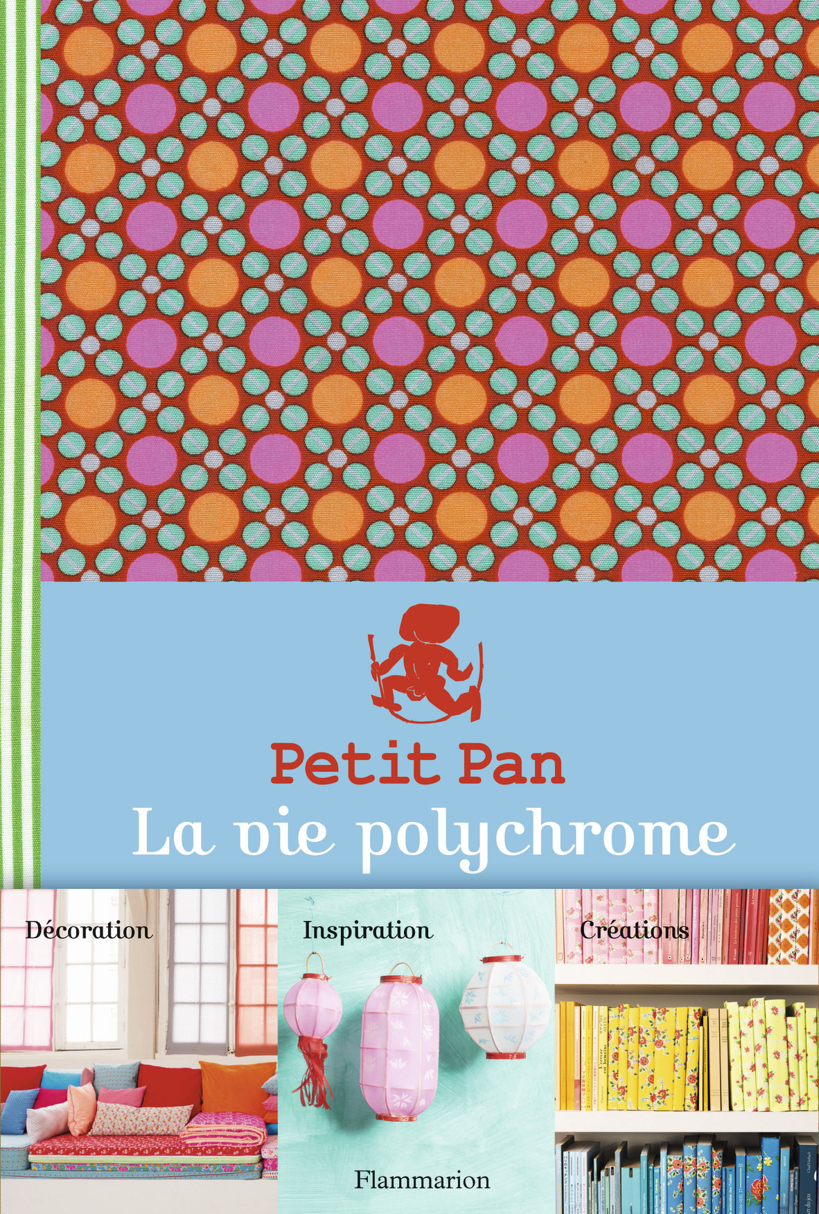 Petit Pan, la vie polychrome
