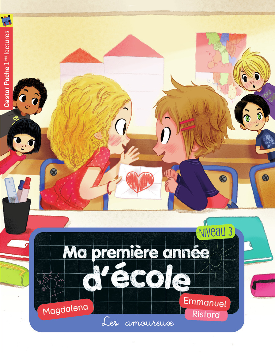 MA PREMIERE ANNEE D-ECOLE T05 LES AMOUREUX