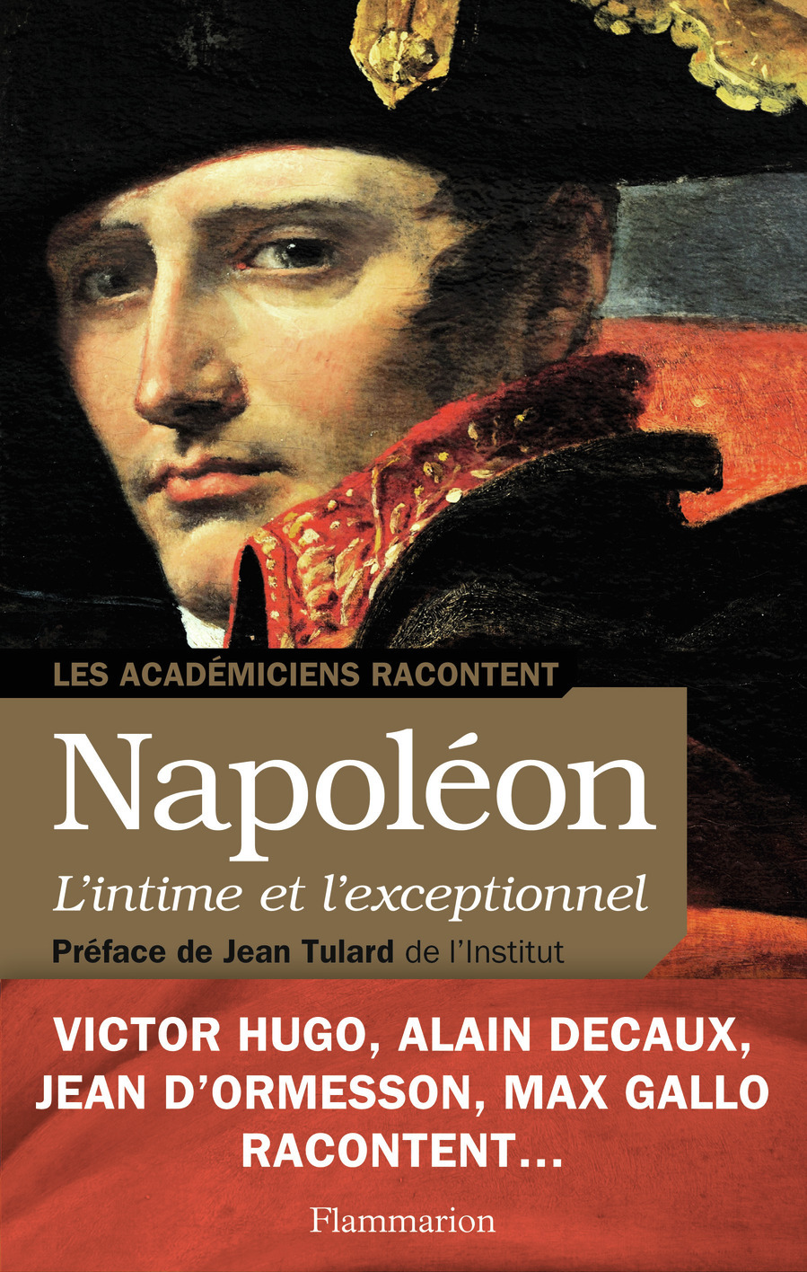 Napoléon, l'intime et l'exceptionnel