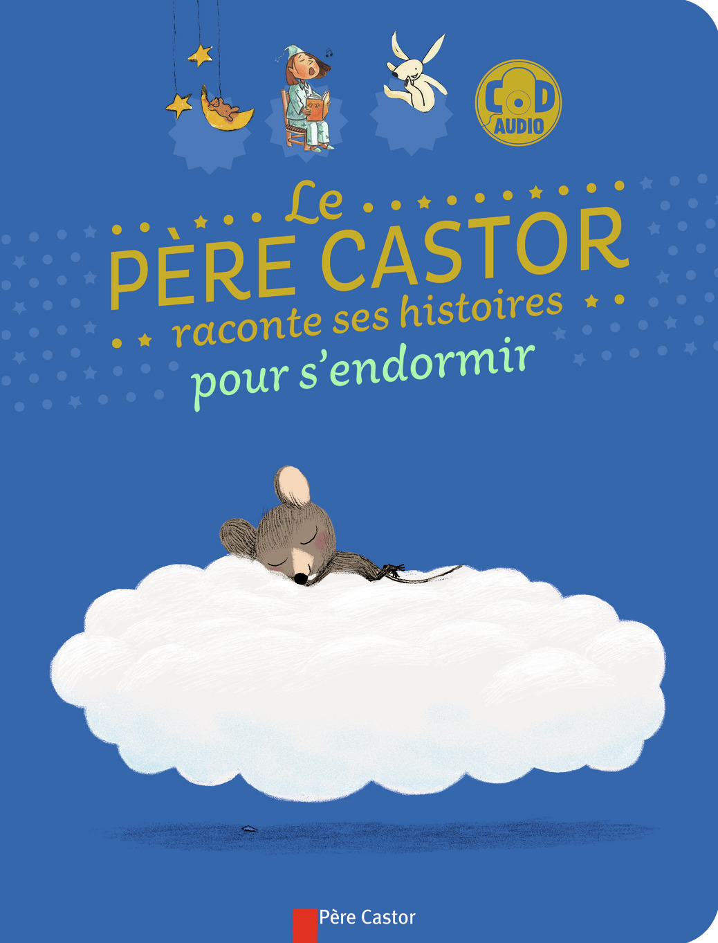 Le Père Castor raconte ses histoires pour s'endormir