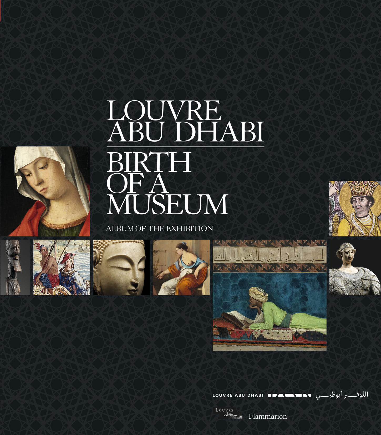 Louvre Abu Dhabi. Naissance d'un musée