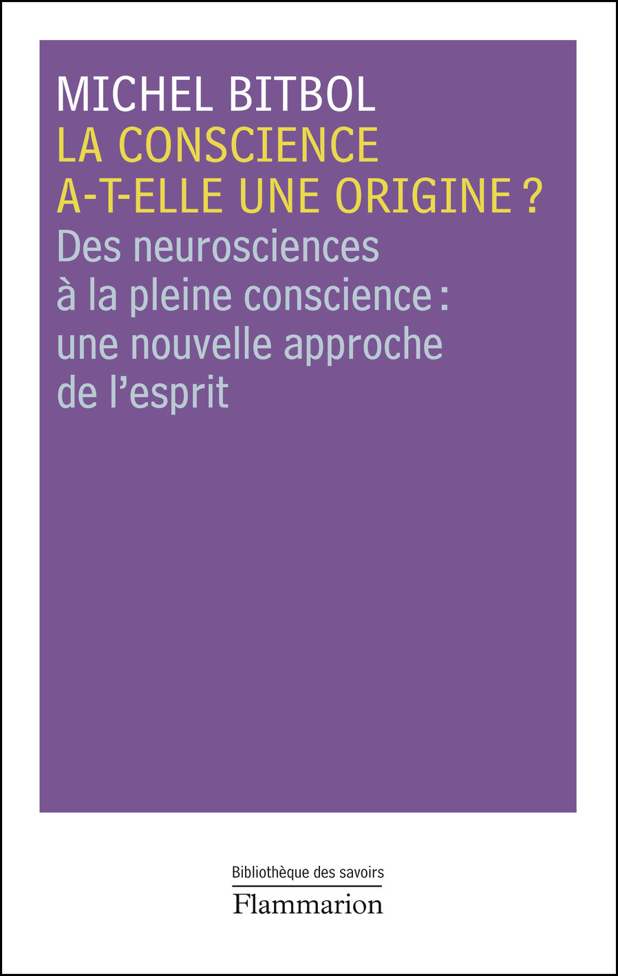 La conscience a-t-elle une origine ?