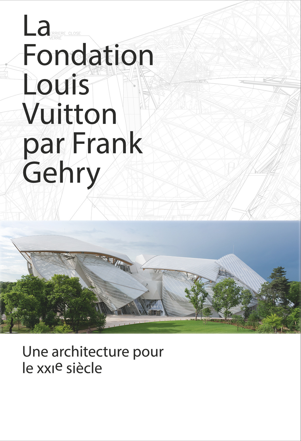 La Fondation Louis Vuitton par Frank Gehry