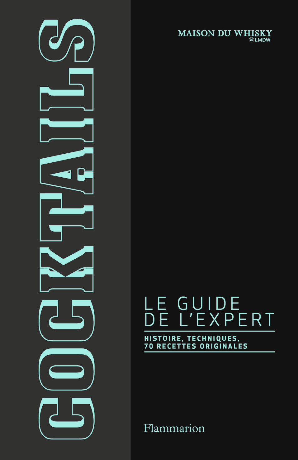 Cocktails, le guide de l'expert