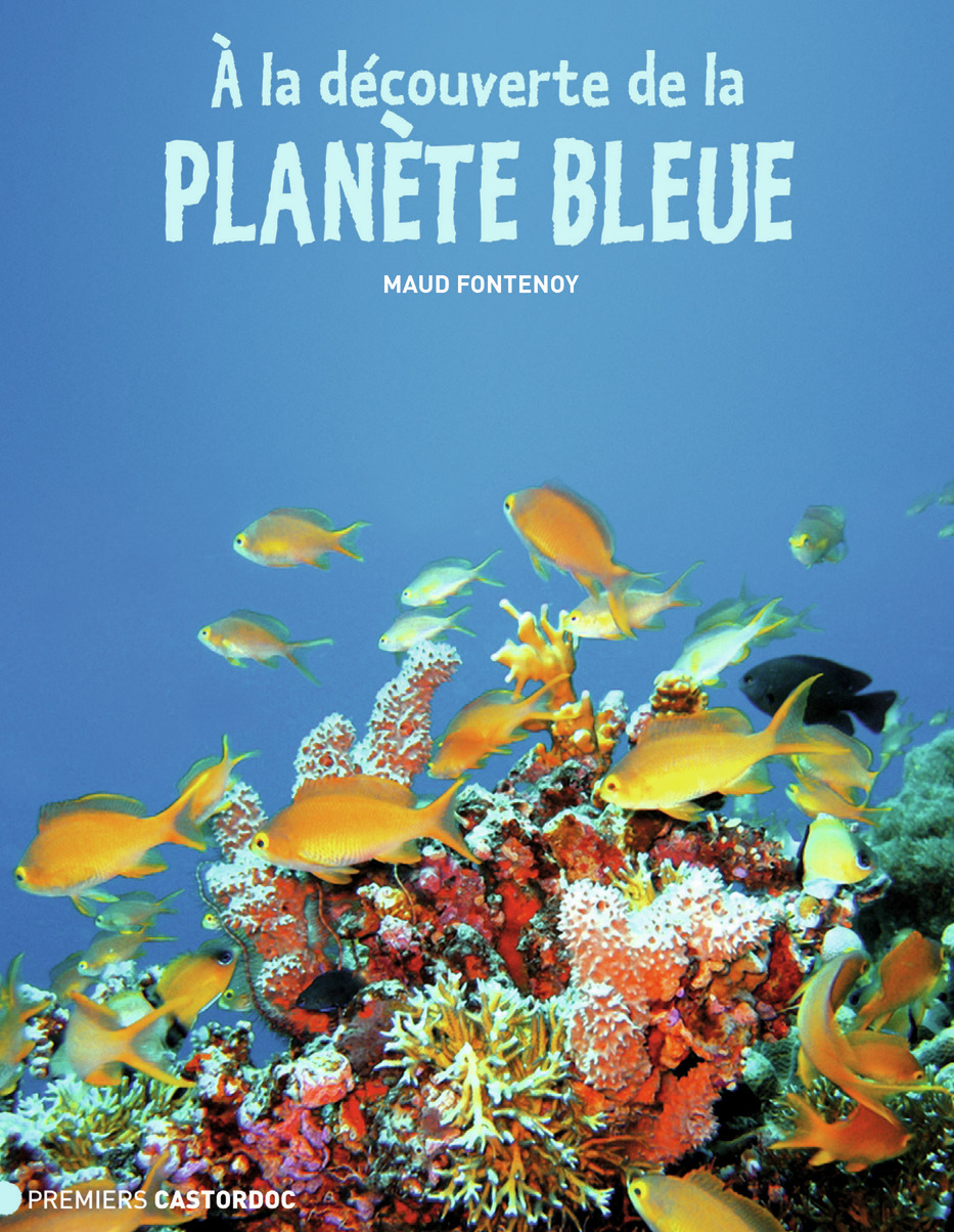 À la découverte de la planète bleue