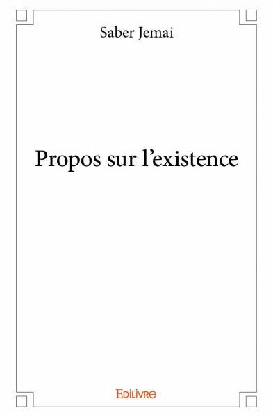Propos sur l'existence