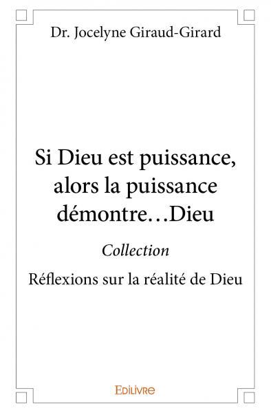 Si Dieu est puissance, alors la puissance démontre... Dieu