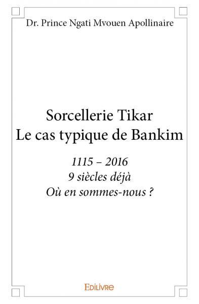 Sorcellerie tikarle cas typique de bankim