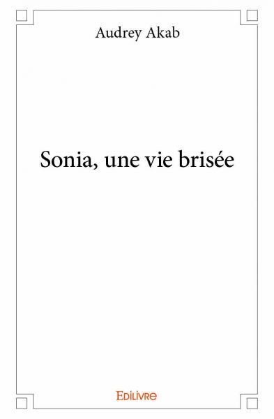 Sonia, une vie brisée