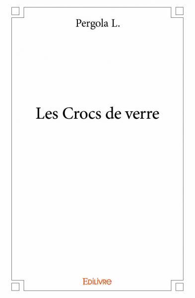 Les crocs de verre