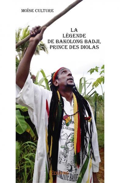La Légende de Bakolong Badji, prince des Diolas