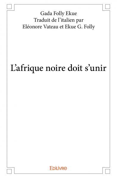 L'afrique noire doit s'unir