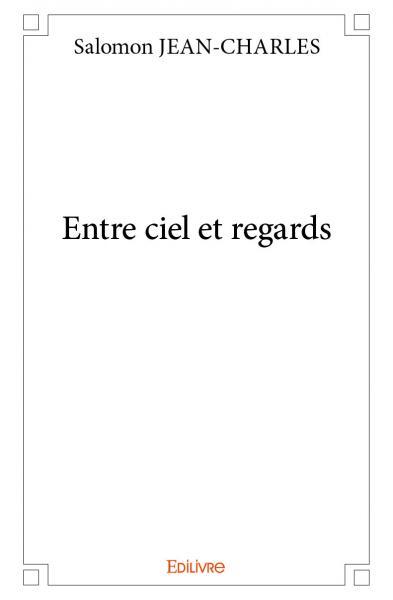Entre ciel et regards