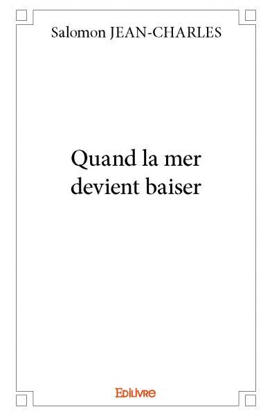 Quand la mer devient baiser