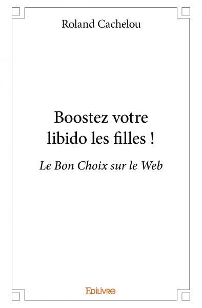 Boostez votre libido les filles !