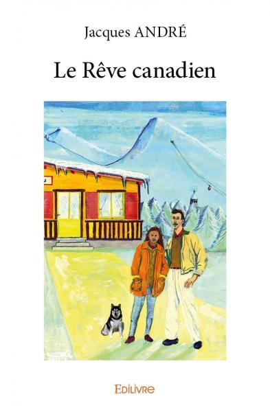 Le rêve canadien