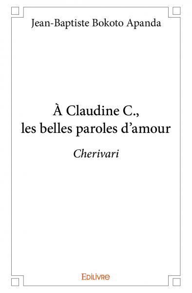 à claudine c., les belles paroles d'amour