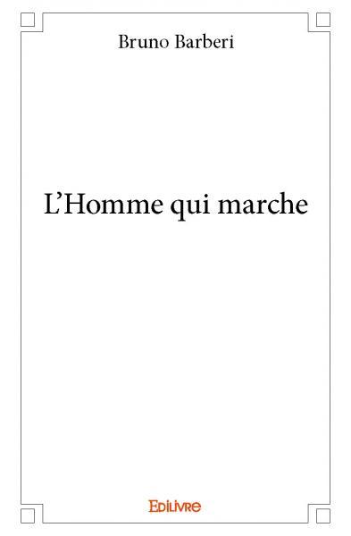 L’homme qui marche