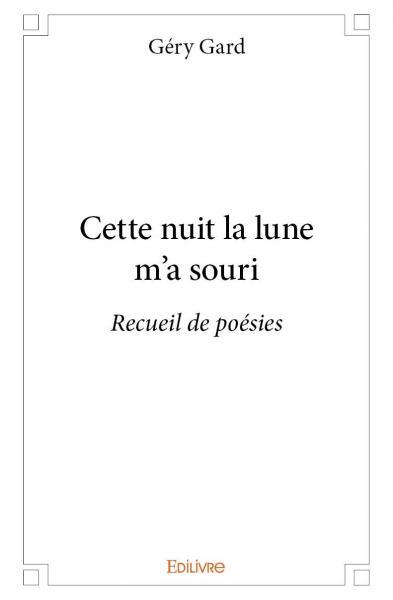 Cette nuit la lune m'a souri
