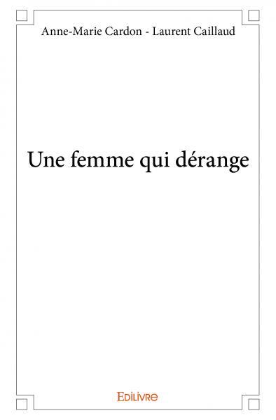 Une femme qui dérange