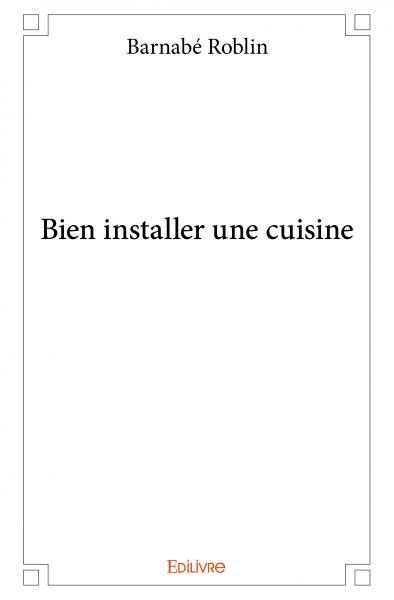 Bien installer une cuisine
