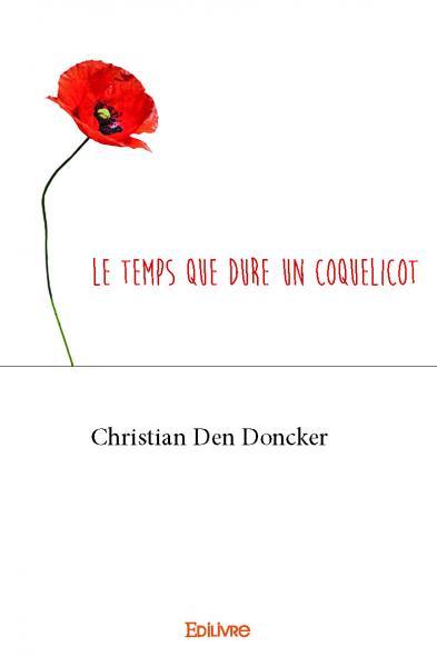 Le temps que dure un coquelicot