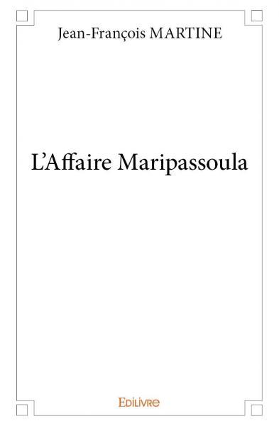 L’affaire maripassoula