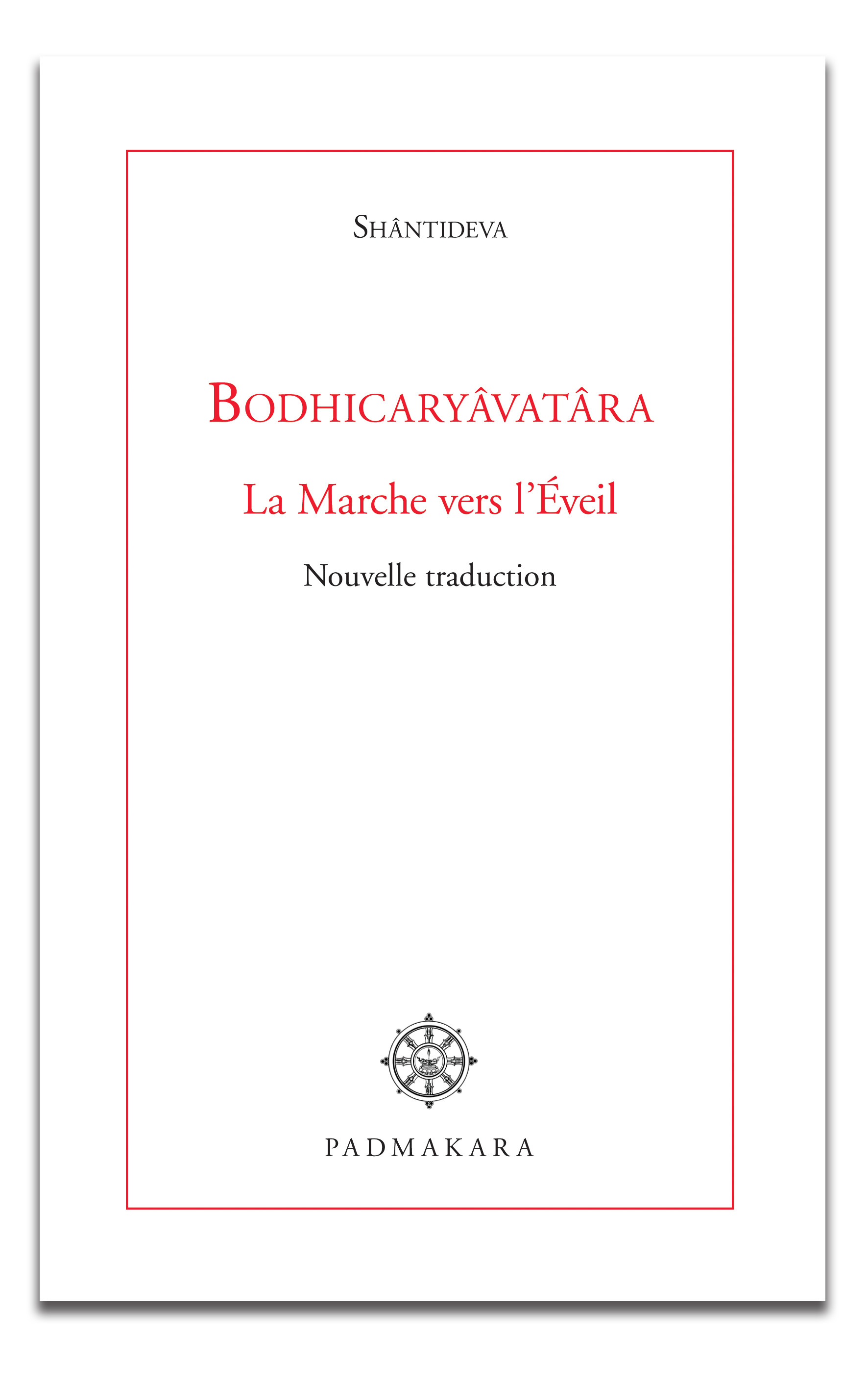 BODHICARYAVATARA LA MARCHE VERS L EVEIL NOUVELLE TRADUCTION