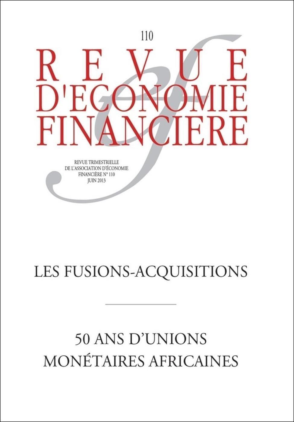 Les fusions-acquisitions - 50 ans d'unions monétaires africaines - Crises immobilières et crises financières