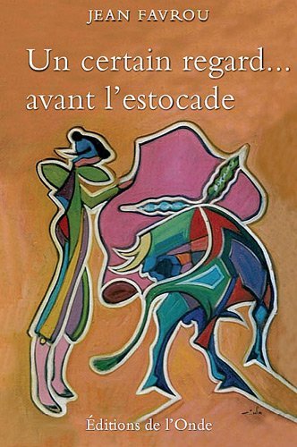 Un certain regard avant l'estocade