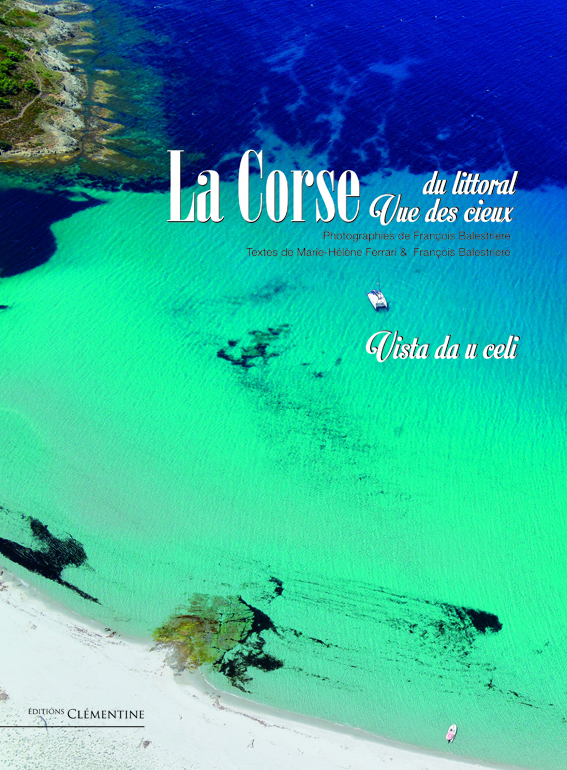 La Corse du littoral Vue des cieux - Vista da u celi