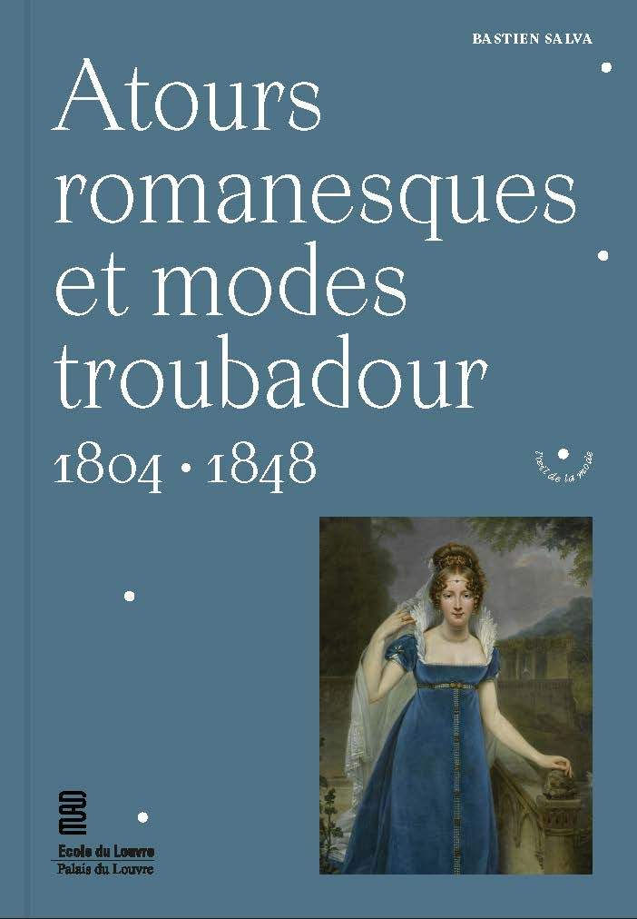 Atours romanesques et modes troubadour.