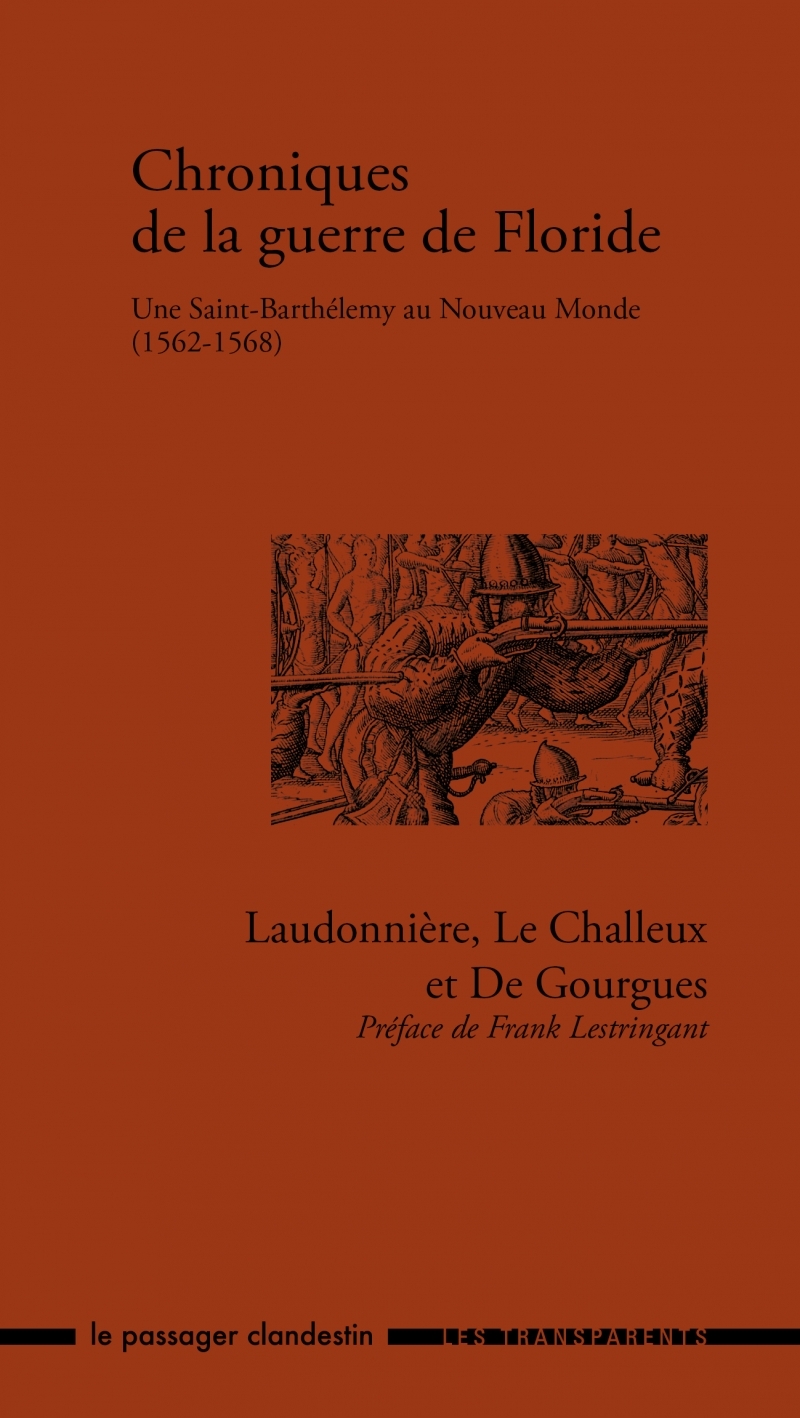 Chroniques de la guerre de Floride (1562-1568) - Une Saint B