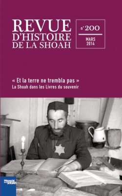 Revue d'histoire de la shoah n°200 - La Shoah dans les livres du souvenir