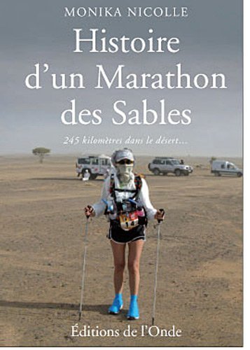 Histoire d'un marathon des sables - 245 kilomètres dans le désert pour se mesurer à soi-même