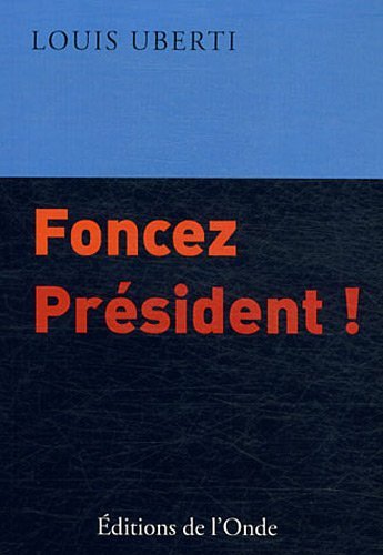 Foncez Président !
