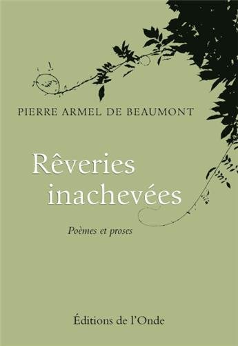 Rêveries inachevées - poèmes et proses